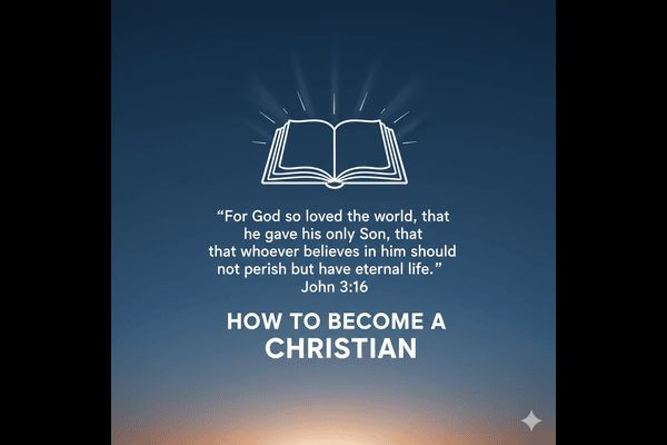 The Most Important Question: How to Become a Christian